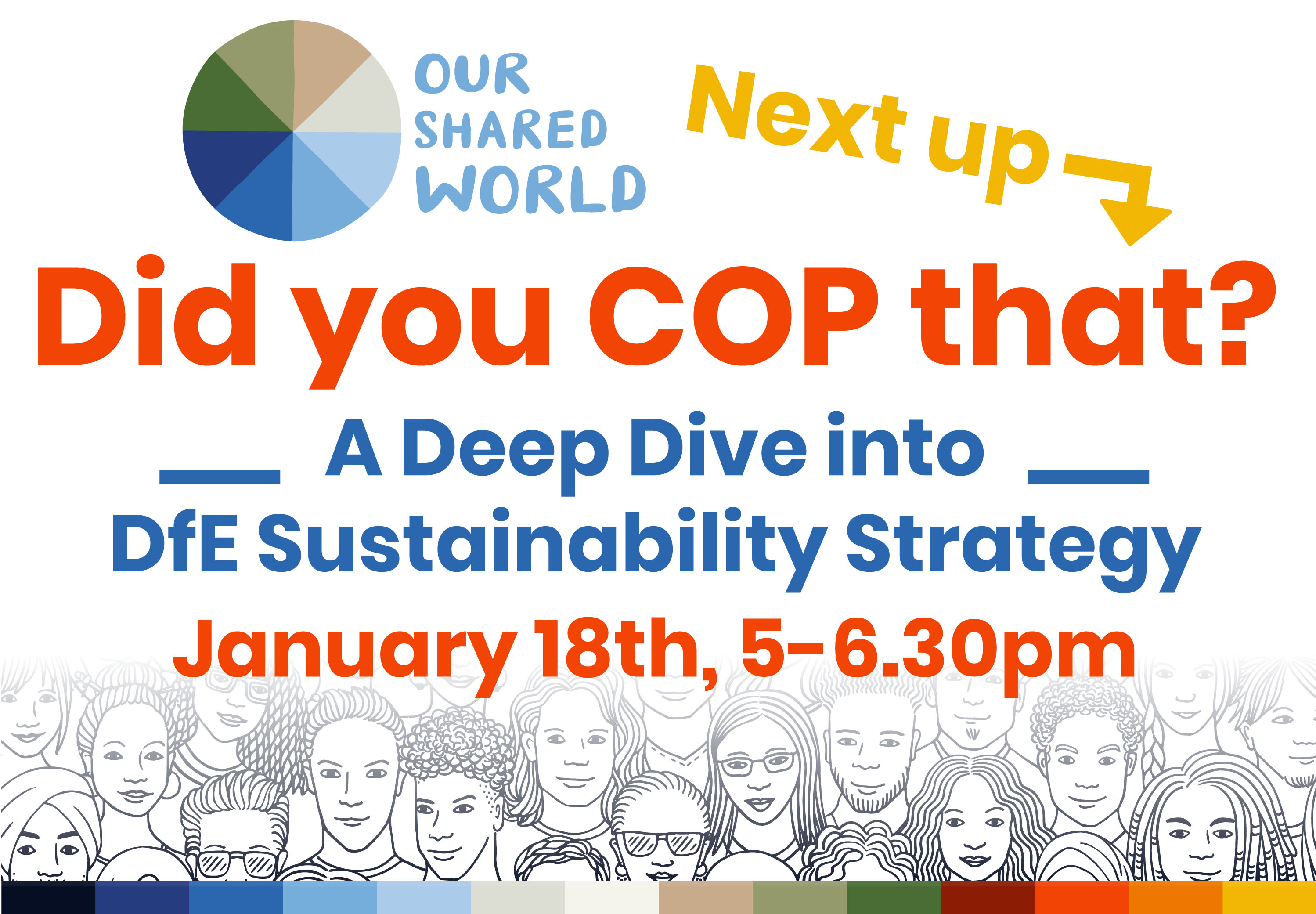 January 18th 5-6.30pm – DeepThe picture has the Our Shared World logo and the text promotes the Deep Dive into DfE Sustainability Strategy  online event on 18 January